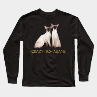 Crazy Rich Siamese Cats Long Sleeve T-Shirt